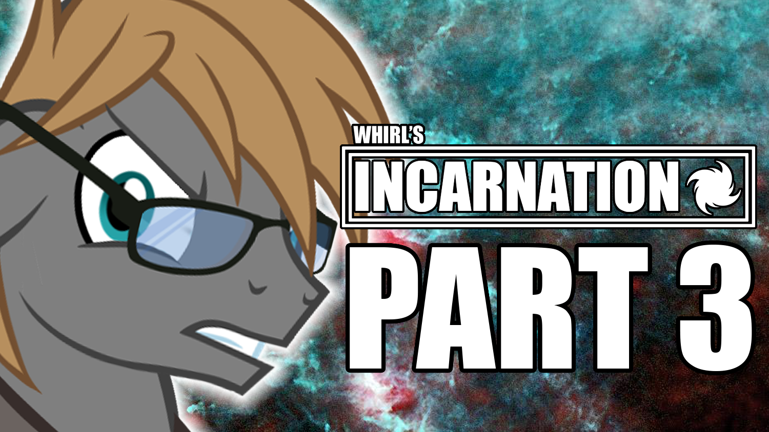 Whirls Incarnation Pt 2-2