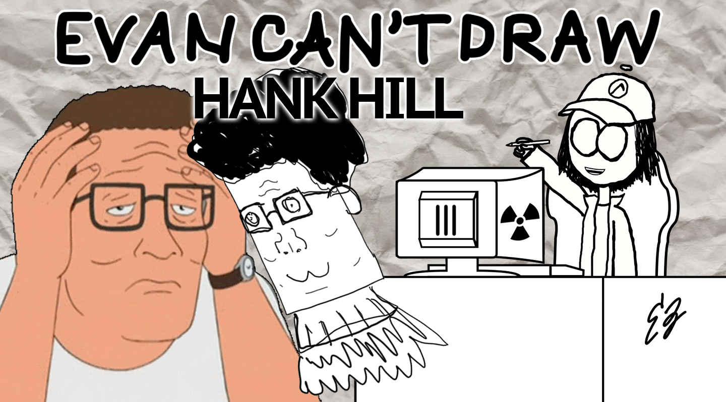 Evan-can't-draw-Hank-Hill